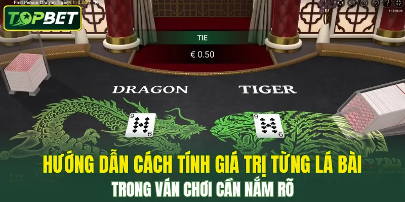 Huong Dan Cach Tinh Gia Tri Tung La Bai Khi Tham Gia Dat Cuoc