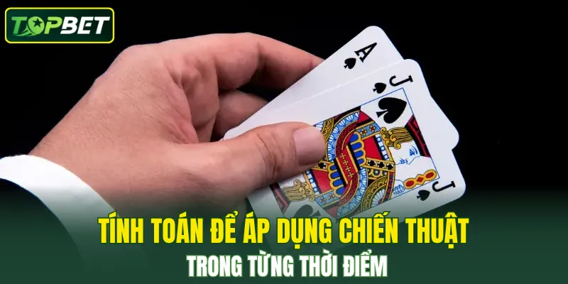Tinh Toan De Ap Dung Chien Thuat Trong Tung Thoi Diem