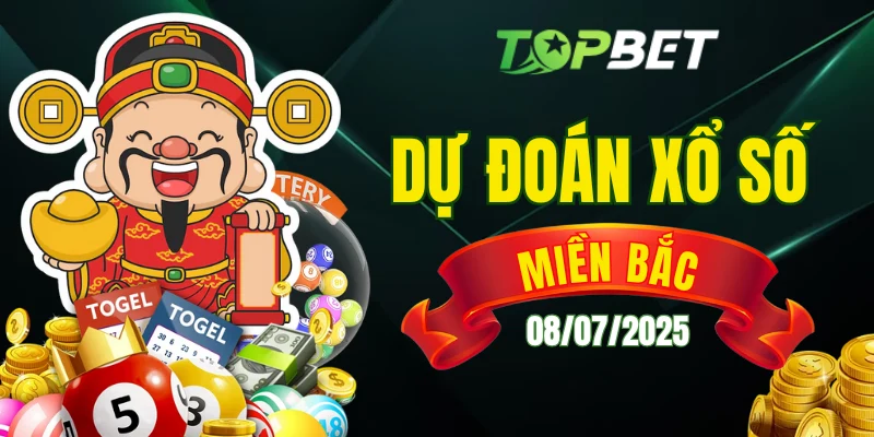 Dự Đoán Xổ Số Miền Bắc Ngày 08/07/2025