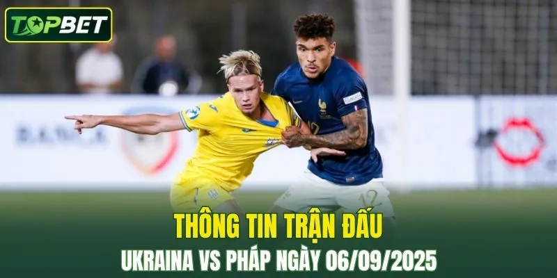 Thong Tin Tran Dau Ukraina Vs Phap Ngay 06 09 2025