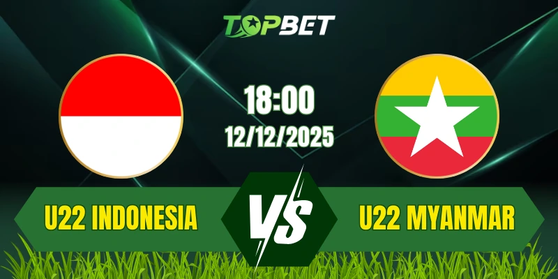 Soi Kèo Trận U22 Indonesia Vs U22 Myanmar Ngày 12/12/2025